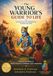 The Young Warrior’s Guide to Life: Lessons from the Mahabharata for Kids and Teens: Timeless Teachings to Build Character, Confidence, and Compassion
