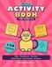 My First Activity Book for Ages 4-6: 130 Easy Puzzles - Big Mazes, Six-Word Searches, Dot-to-Dots and First Number Squares
