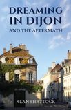 Dreaming Libri GmbH Dreaming in Dijon and the Aftermath Paperback