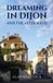 Dreaming Libri GmbH Dreaming in Dijon and the Aftermath Paperback