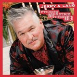 From Jerry A. Lang - From The Fire Into The Water (CD)