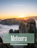 Meteora: A Photographic Collection of Monasteries Suspended in the Sky – Coffee Table Book