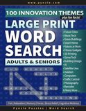 Large Print Word Search for Adults & Seniors: 100 Innovation Themes Featuring Inventions, Technology, Engineering, Gadgets, Science, Sustainability & ... Focus, Stress Relief & Cognitive Wellness