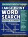 Large Print Word Search for Adults & Seniors: 100 Innovation Themes Featuring Inventions, Technology, Engineering, Gadgets, Science, Sustainability & ... Focus, Stress Relief & Cognitive Wellness
