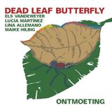 Sonic Rendezvous Dead Leaf Butterfly - Ontmoeting (CD)
