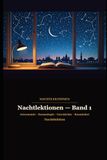 Nachtlektionen Nachtlektionen — Band 1: Fünf Reisen durch Raum, Zeit und Menschheitsgeschichte