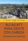 RUTAS BTT PARA GENTE CON CABEZA: (Alrededores de Valencia)