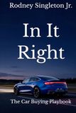 IN It Right: The Car Buying Playbook