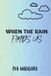 When Redwood Diaries When the Rain Finds us Paperback