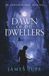 Dawn of the Dwellers: The Lightgivers Series: Book One