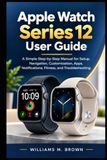 Apple Watch Series 12 User Guide