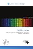 Bobbie Singer: Bobbie Singer: Singing, Eurovision Song Contest, Reflection (Bobbie Singer Song) Paperback