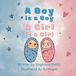 A Libri GmbH A Boy is a Boy, A Girl is a Girl Paperback