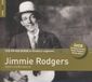 Coast2Coast World Music Network Jimmie Rodgers - The Rough Guide To Country Legends: Jimmie Rodgers (Reborn And Remastered) (2 CD)