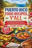 Puerto Libri GmbH Puerto Rico Food Recipes, Y'all