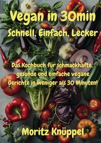 Vegan in 30min - Kochbuch