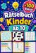 Rätselbuch Kinder Ab 10: +100 Rätsel – Clevere Knobelmissionen mit Logik, Konzentration, Kreativität und spannenden Aha-Erlebnissen