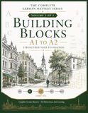 BUILDING BLOCKS A1 to A2: Strengthen Your Foundation: A German Language Course for Adults with Grammar, Vocabulary, Dialogues & Everyday Communication: 2