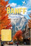 Banff Travel Guide 2026