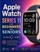 Apple Watch Series 11 for Beginners and Seniors
