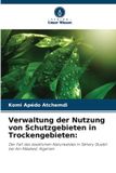 Verwaltung Verlag Unser Wissen Verwaltung der Nutzung von Schutzgebieten in Trockengebieten