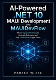 AI-Powered Independently Published AI-Powered .NET 10 MAUI Development with MAUIDevFlow