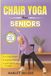 Chair Yoga for Seniors
