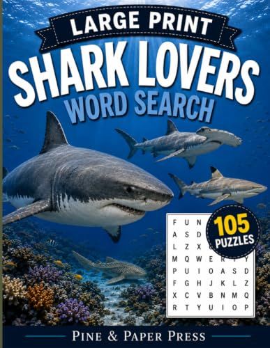 Shark Lovers Large Print Word Search: 105 Fun Puzzles for Shark Lovers