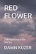 RED FLOWER: The Beginning of the Journey