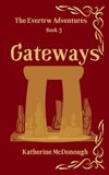 Gateways, The Evertrw Adventures, Book 3