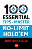 100 Bol 100 Essential Tips to Master No-Limit Hold'em