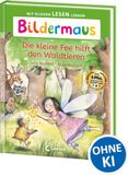 Bildermaus Loewe Verlag GmbH Bildermaus - Die kleine Fee hilft den Waldtieren