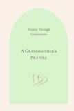 A Grandmother's Prayers
