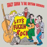 Sonic Rendezvous Crazy Cavan 'n' The Rhythm Rockers - C'mon Let's F***in' Rock (LP)