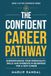 The Confident Career Pathway