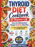 Thyroid Diet Cookbook for Beginners UK