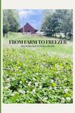 From Farm To Freezer: How to buy beef & chicken directly