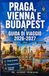 PRAGA, VIENNA E BUDAPEST GUIDA DI VIAGGIO 2026-2027