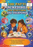 100 Libri GmbH 100 fatti incredibili per staccarsi dal telefono