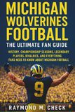 Michigan Wolverines Football: The Ultimate Fan Guide