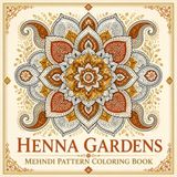 Henna Gardens Mehndi Pattern Coloring Book