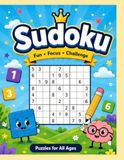 Sudoku for Kids Ages 3-9: 50 Fun and Amazing Puzzles with 4 Levels - Super Easy 4x4 to Hard 9x9 - Black and White Activity Book with Cute Cartoons on Every Page