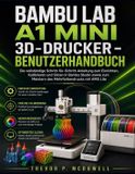 Bambu Lab A1 Mini 3d-Drucker - Benutzerhandbuch