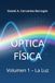 ÓPTICA FÍSICA: Volumen 1 – La Luz