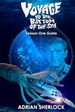 Voyage to the Bottom of the Sea Season One Guide