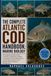 THE Atlantic Cod THE COMPLETE ATLANTIC COD HANDBOOK: MARINE BIOLOGY: A Complete Scientific Guide to Atlantic Cod Biology, Habitat, Sustainable Fisheries, Aquaculture, ... and Modern Marine Resource Management