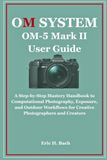 OM System OM-5 Mark II User Guide