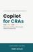 Copilot for CRAs: Work Faster with Microsoft 365 Copilot Without Crossing the Line: A Field Guide for Clinical Research Associates
