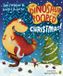 The Dinosaur That Pooped Christmas!