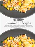 Healthy Summer Recipes: American Strata, Country Broccoli, Slower Cooker Vegetable Medley, Zucchini Boats Plus More